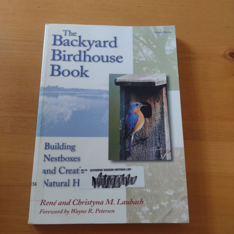 The Backyard Birdhouse Book