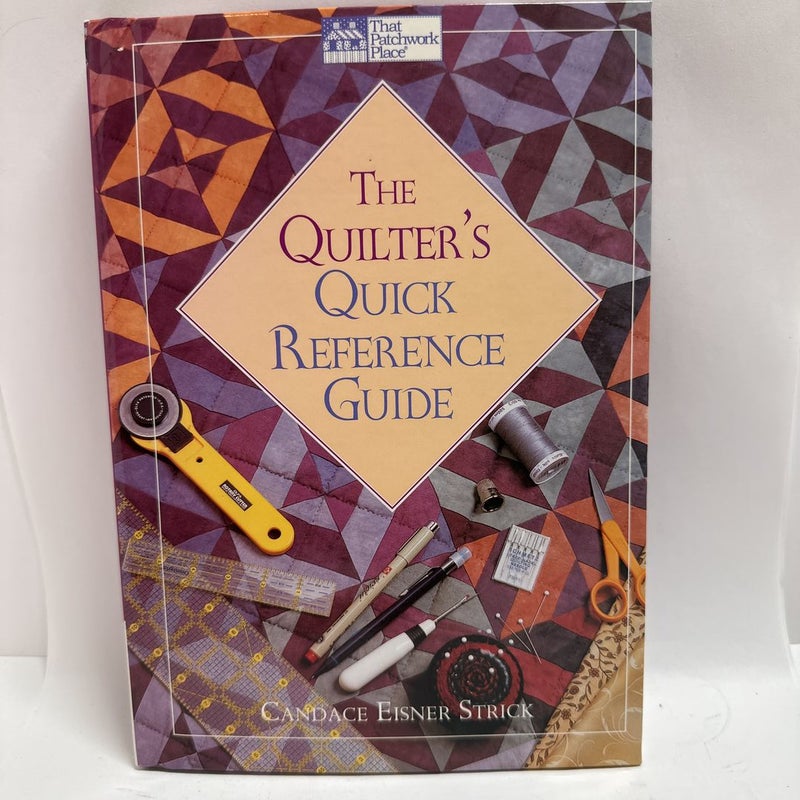 The Quilter's Quick Reference Guide by Candace Eisner Strick, Hardcover
