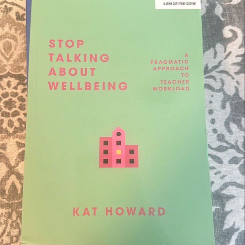 Stop Talking about Wellbeing