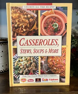 Casseroles, Stews, Soups, & More