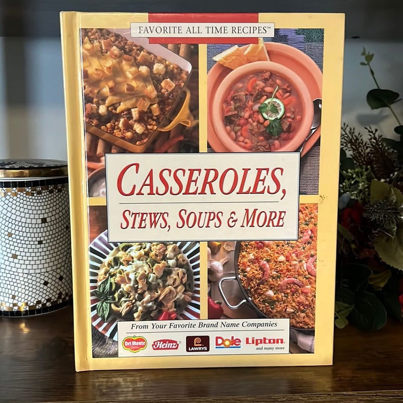 Casseroles, Stews, Soups, & More
