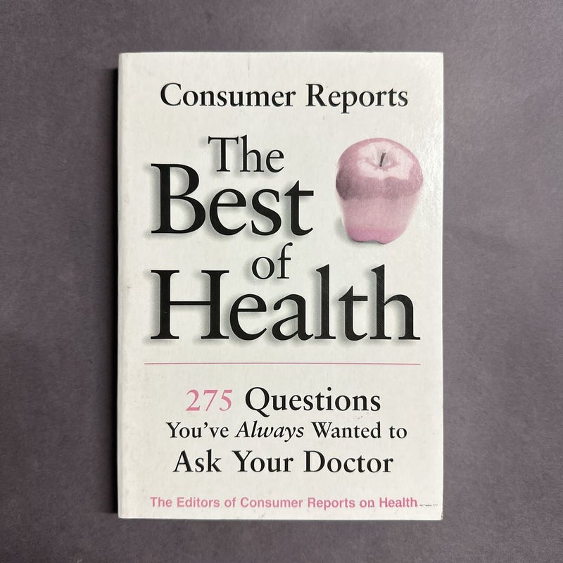 Consumer Reports: The Best of Health