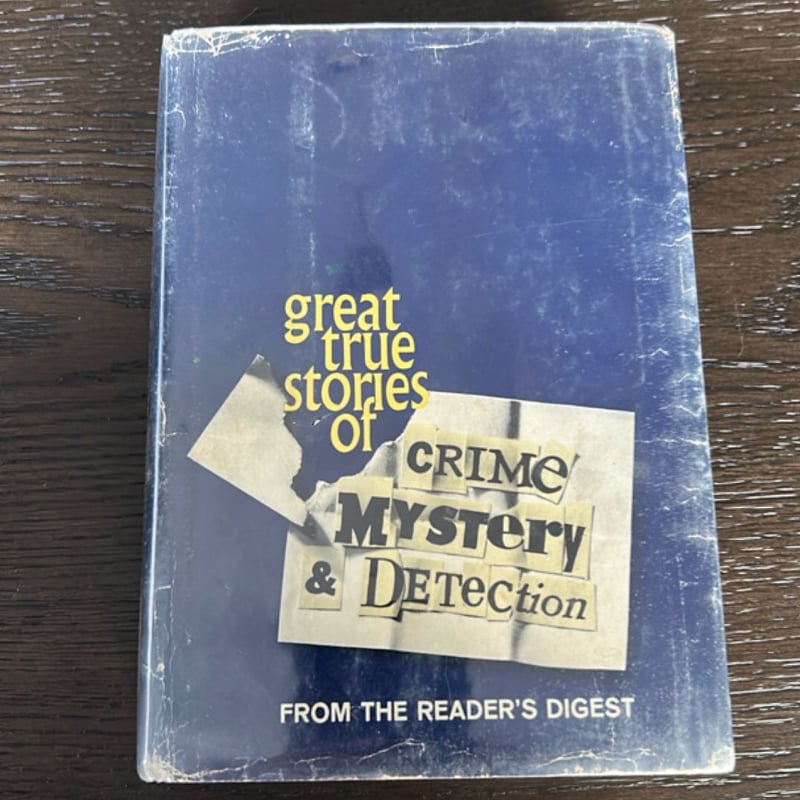 Great True Stories of Crime Mystery and Detection