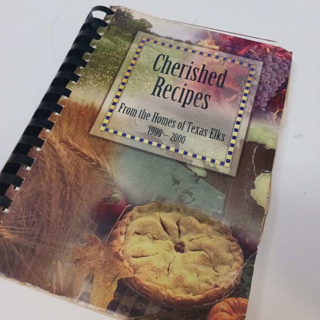 Cherished Recipes by The Cookbook Committee Texas Elks State ...