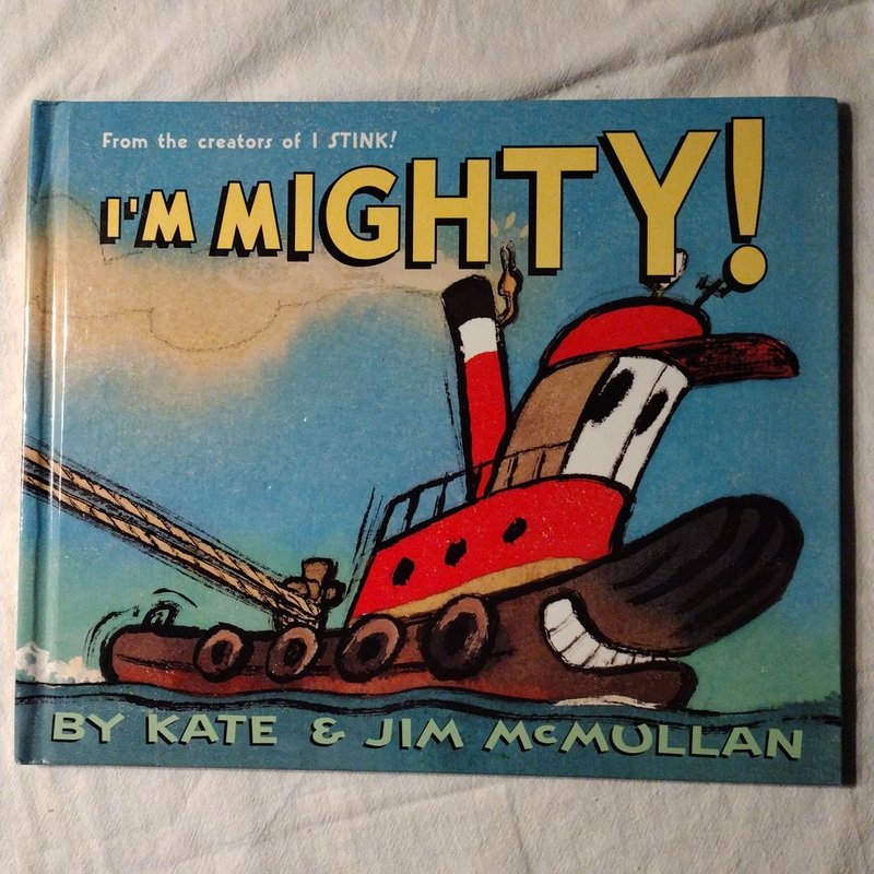 I'm Mighty! by Kate McMullan