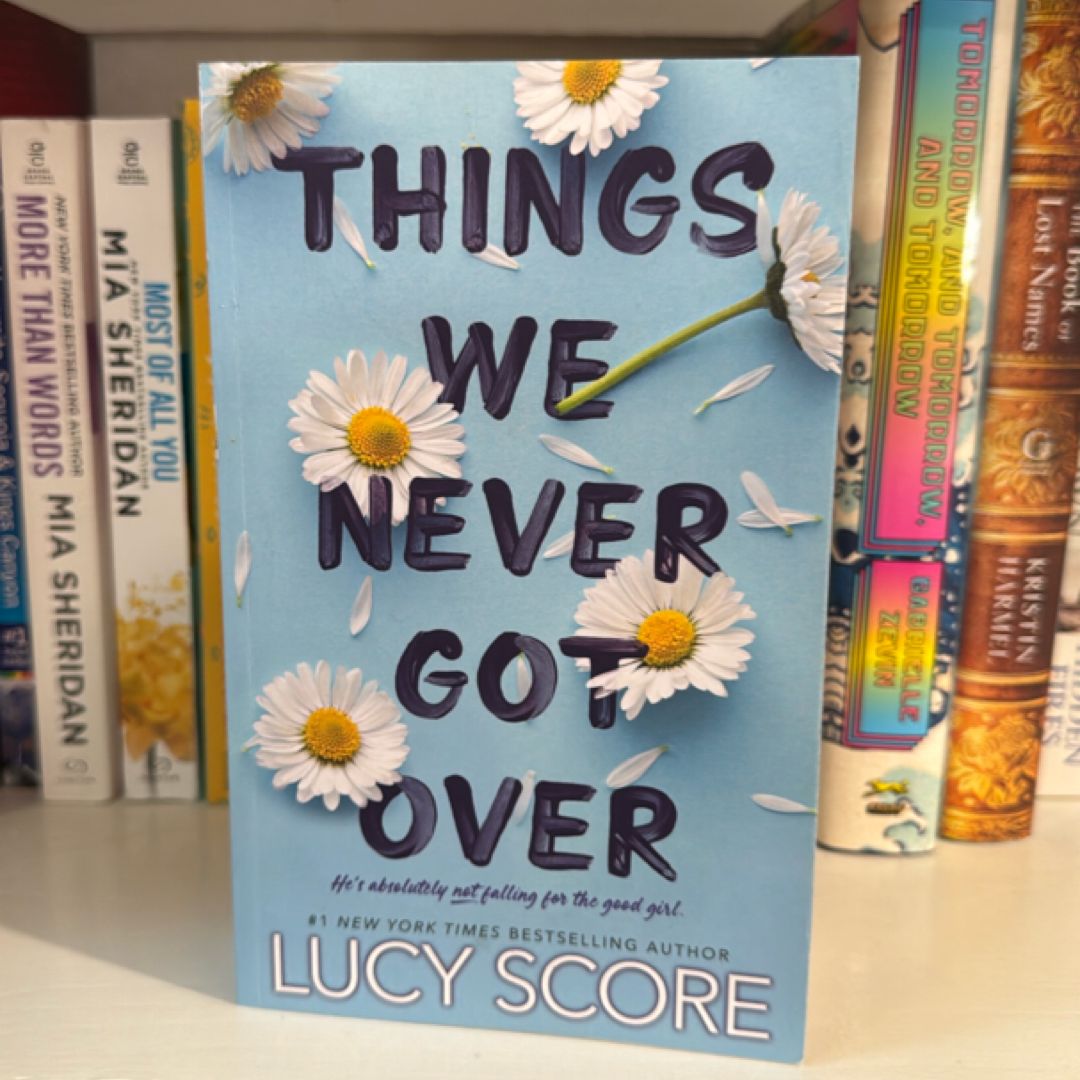 Things We Never Got Over