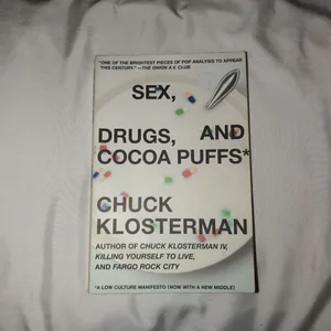 Sex, Drugs, and Cocoa Puffs