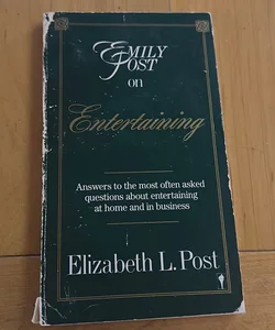 Emily Post on Entertaining