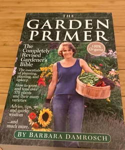 The Garden Primer: Completely Revised Edition 