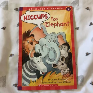 Hiccups for Elephant