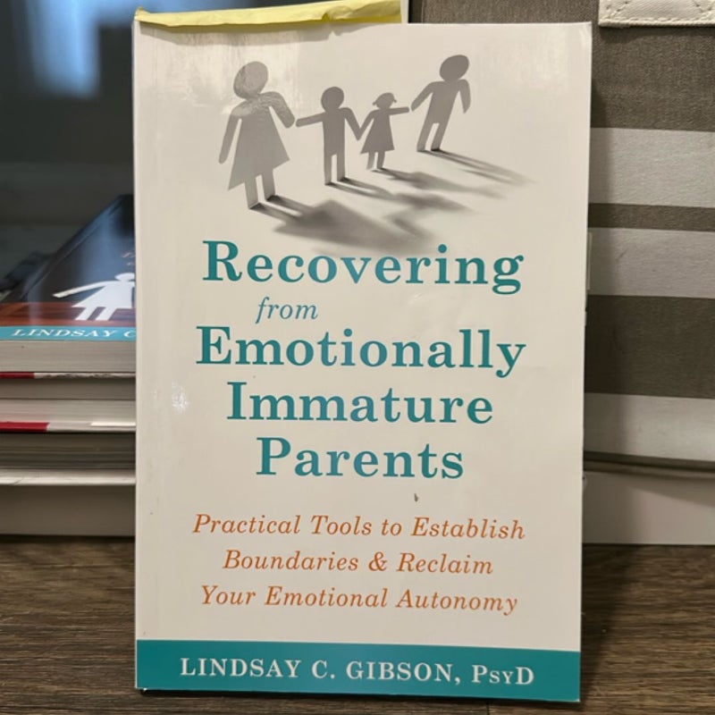 Recovering from Emotionally Immature Parents