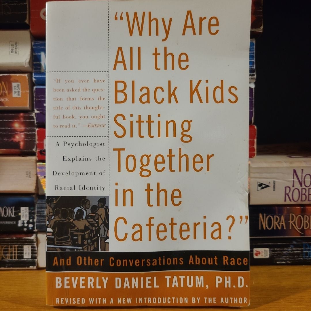 Why Are All the Black Kids Sitting Together in the Cafeteria?