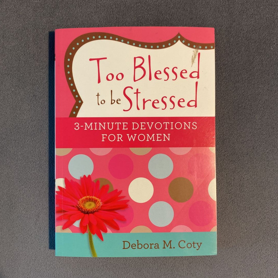 Coty,　Pango　to　by　3-Minute　for　Paperback　M.　Devotions　Be　Debora　Women　Too　Stressed:　Blessed　Books