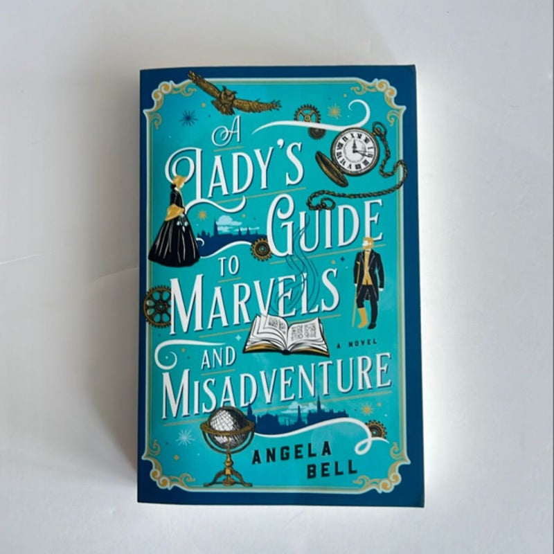 A Lady's Guide to Marvels and Misadventure