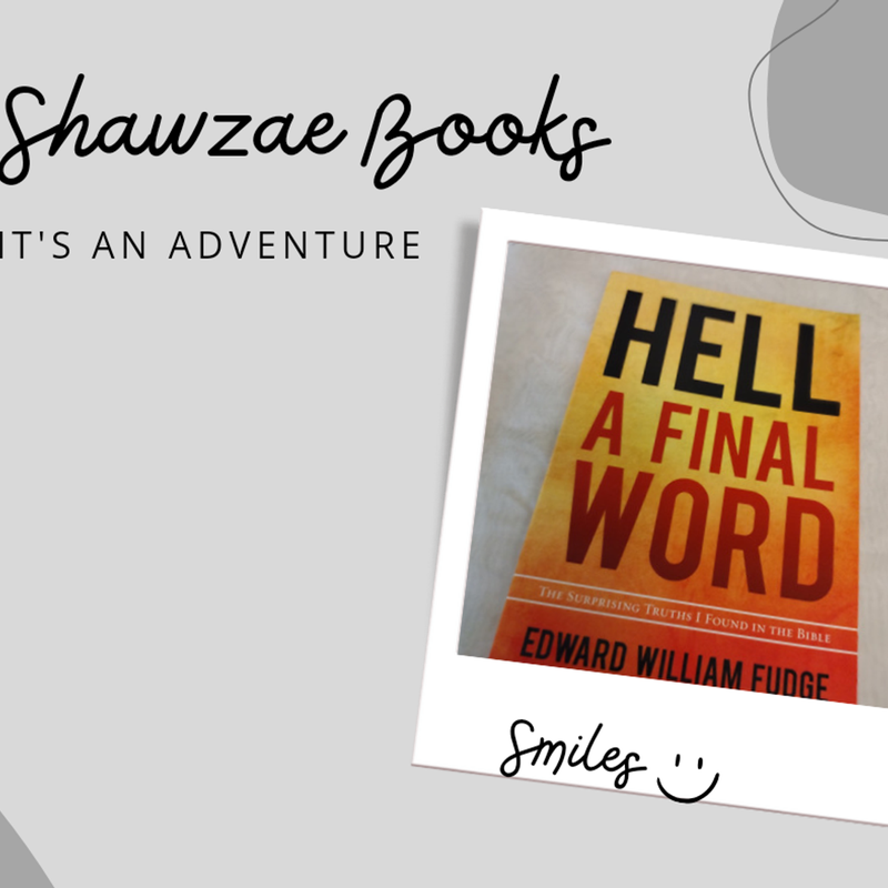 Hell A Final Word by Edward Willam Fudge 
