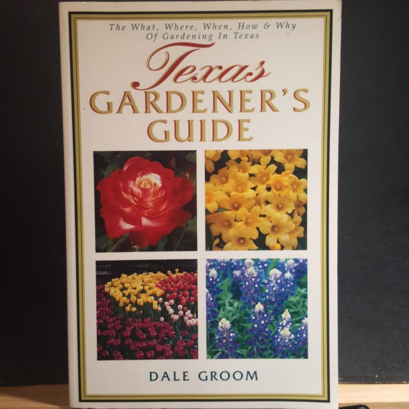 Texas gardener's guide