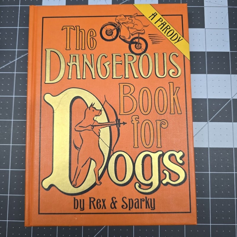 The Dangerous Book for Dogs