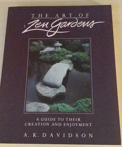 The Art of Zen Gardens