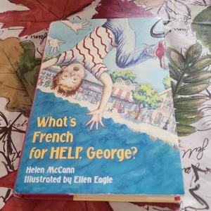 What's French for Help, George?