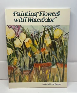 Painting Flowers with Watercolor