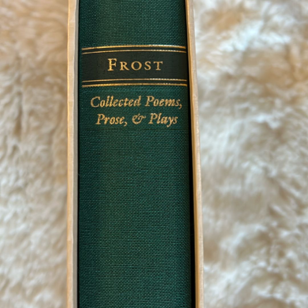 Robert Frost  Collected Poems, Prose and Plays