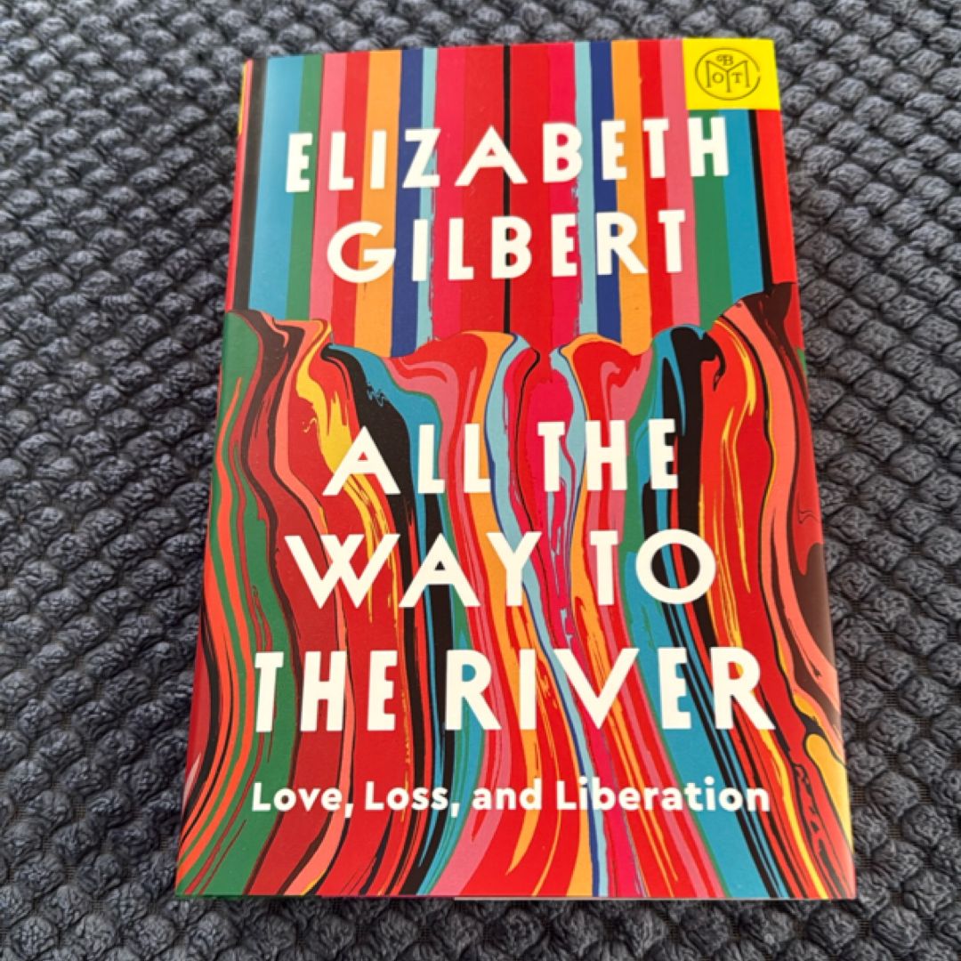 All the Way to the River