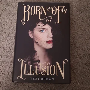 Born of Illusion