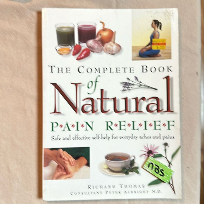 The Complete Book of Natural Pain Relief