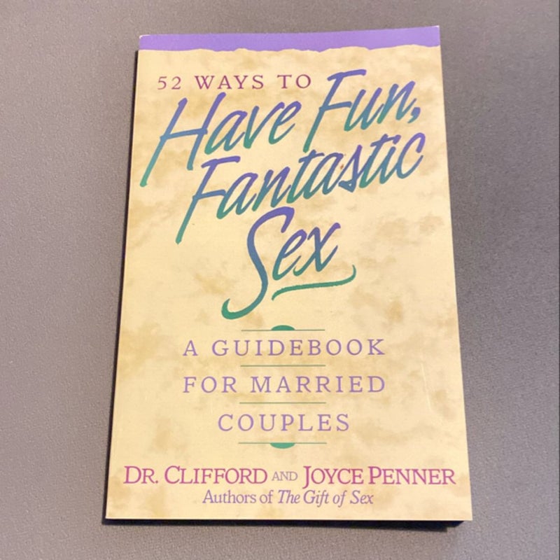 52 Ways to Have Fun, Fantastic Sex