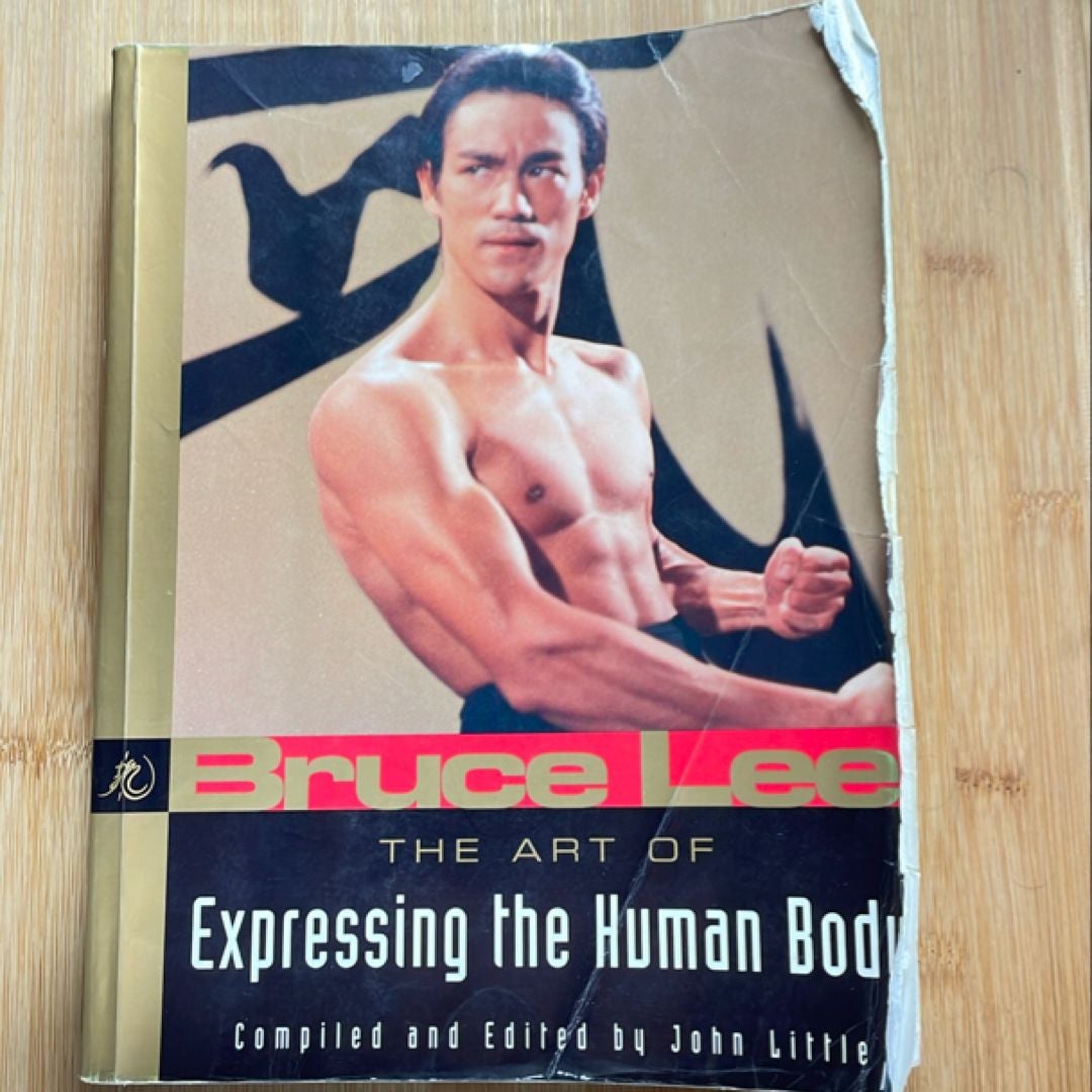 Bruce Lee the Art of Expressing the Human Body