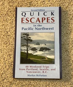 Quick Escapes in the Pacific Northwest