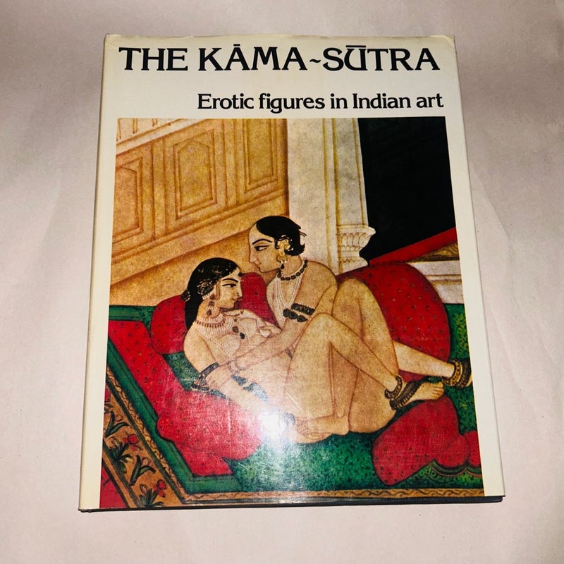 The Kama-Sutra Erotic Figures in Indian Art 