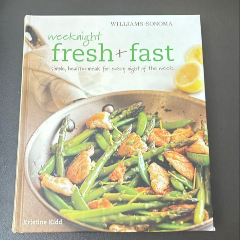 Williams-Sonoma Weeknight Fresh + Fast