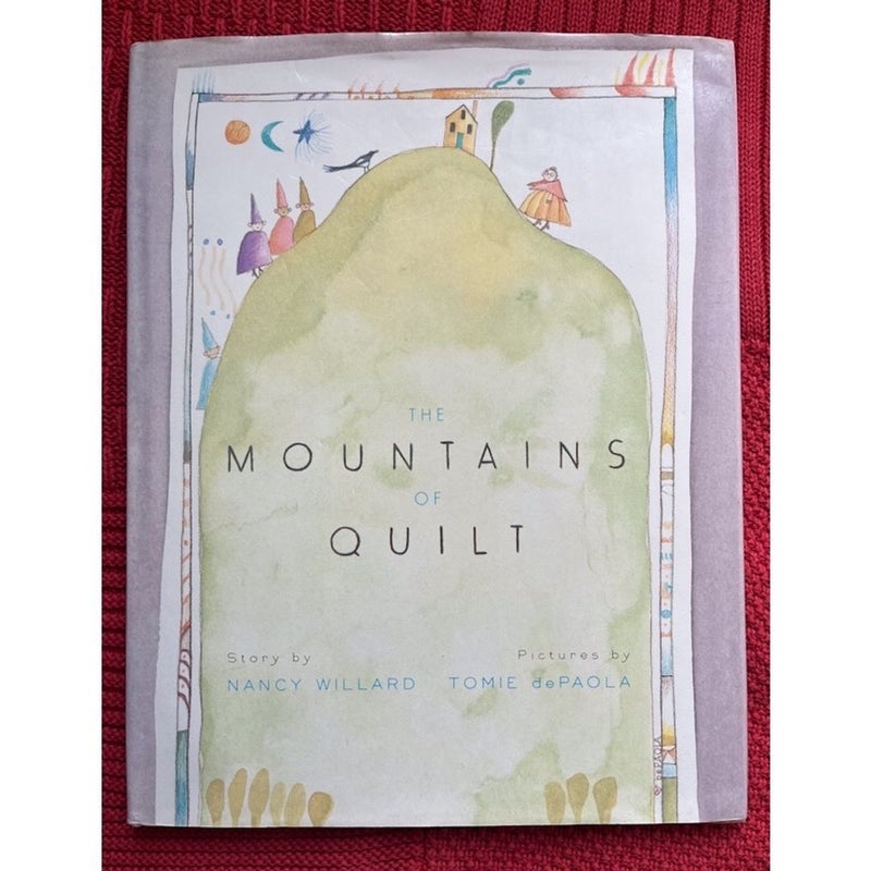 The Mountains of Quilt First Edition Storybook by Nancy Willard