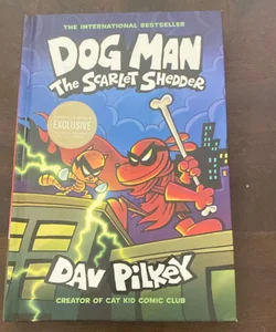 Dog Man: the Scarlet Shedder: a Graphic Novel (Dog Man #12): from the Creator of Captain Underpants