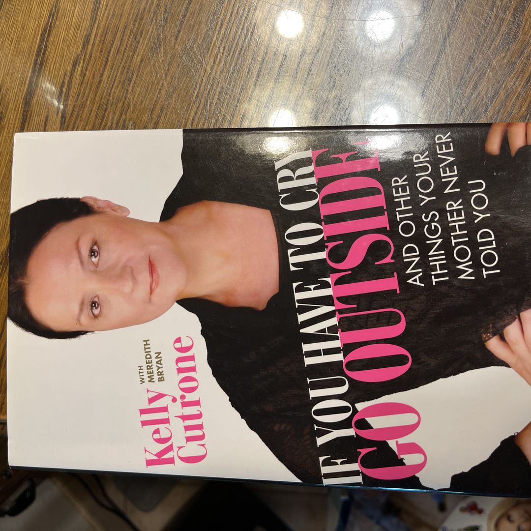 If You Have to Cry, Go Outside