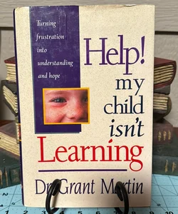Help! My Child Isn't Learning