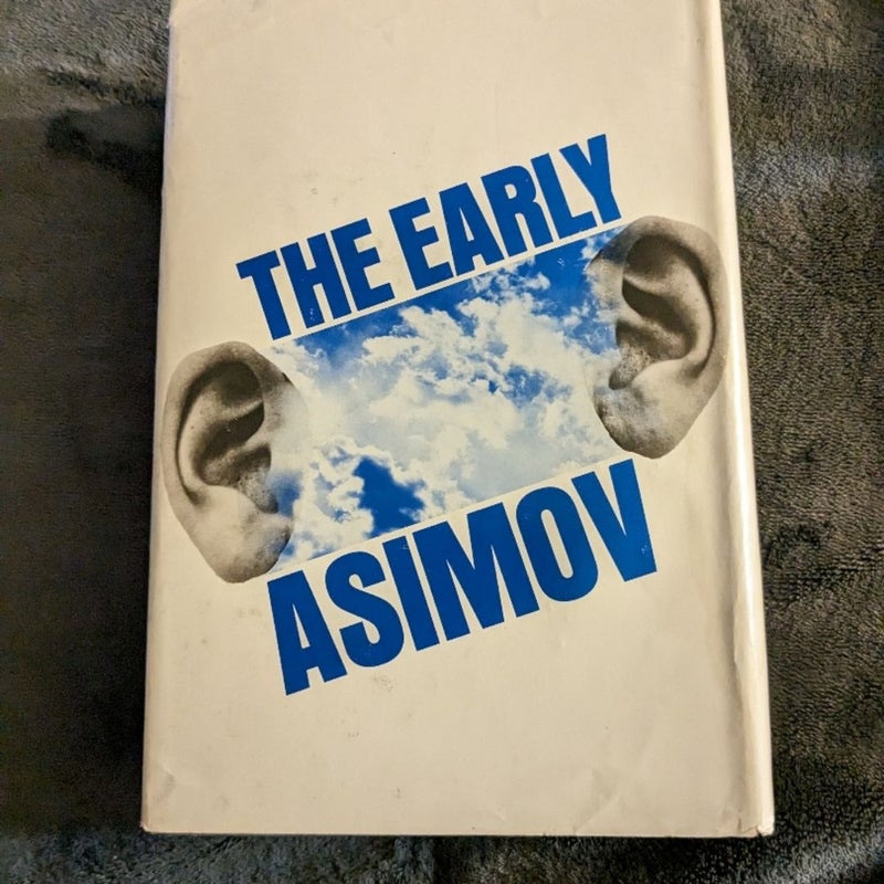 The Early Asimov. Hardcover Dust Sleeve. 1972.