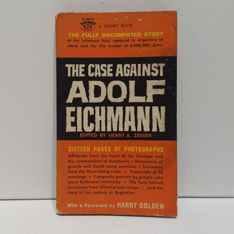 The Case Against Adolf Eichmann