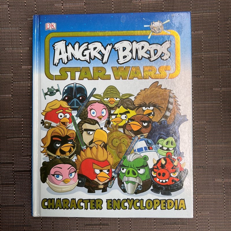 Angry Birds Star Wars Character Encyclopedia by Dorling Kindersley