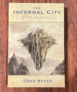 The Infernal City: an Elder Scrolls Novel