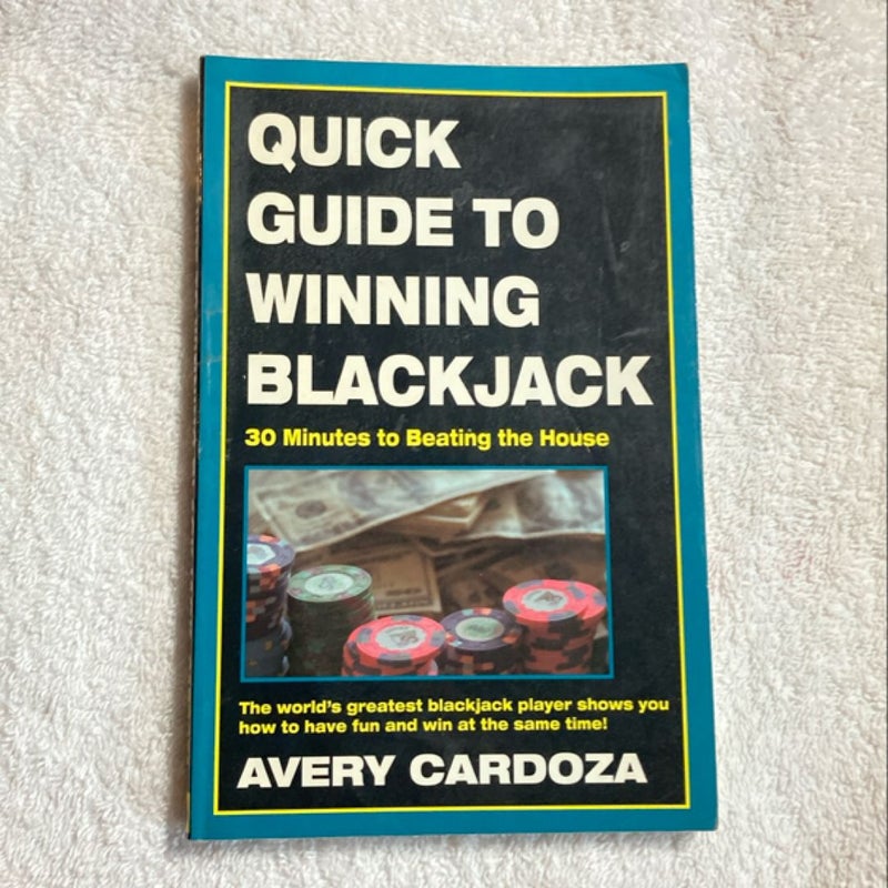 Quick Guide to Winning Blackjack, 2nd Edition