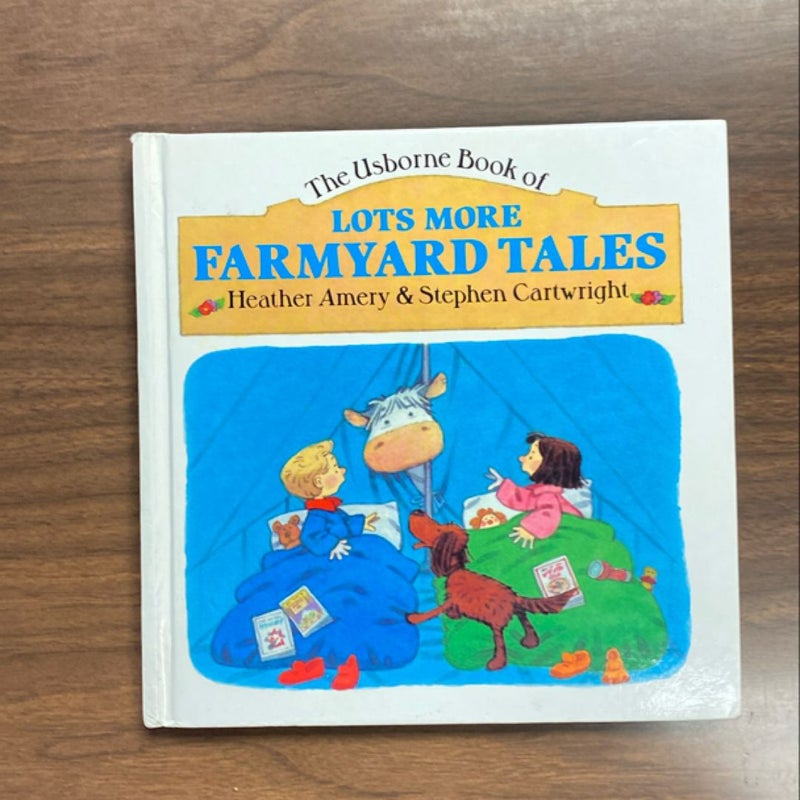 Lots More Farmyard Tales