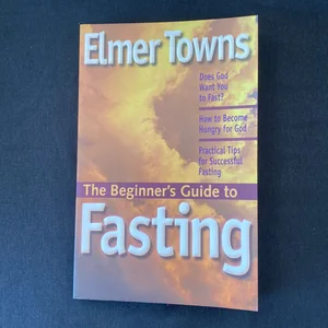 The Breakthrough Guide to Fasting