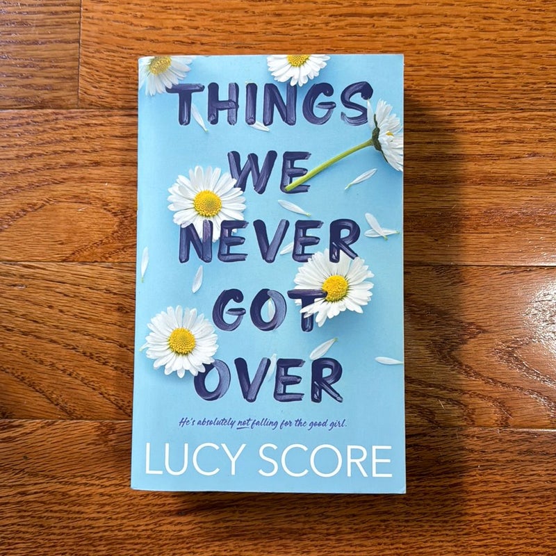 Things We Never Got Over