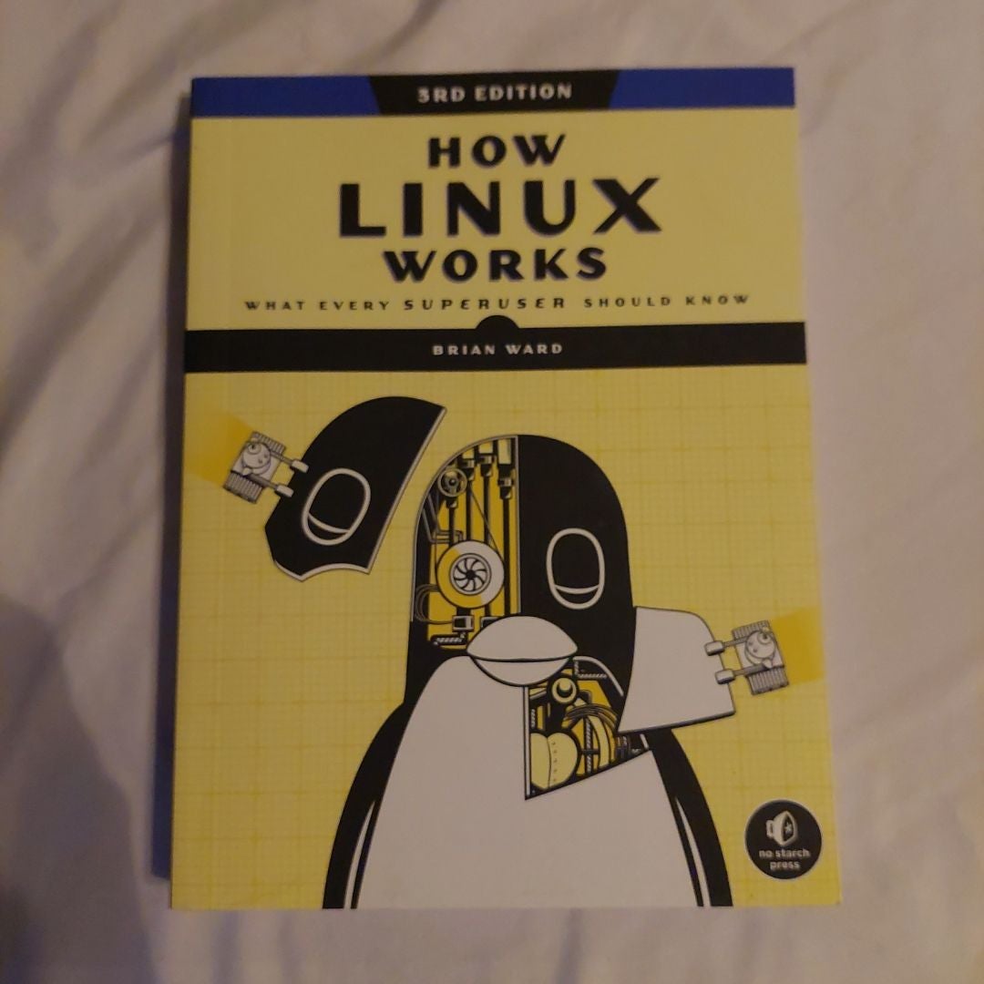 How Linux Works, 3rd Edition