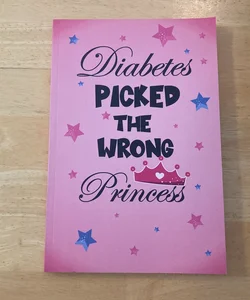 Blood Sugar Log Book: Diabetes Picked the Wrong Princess