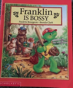 Franklin is bossy 