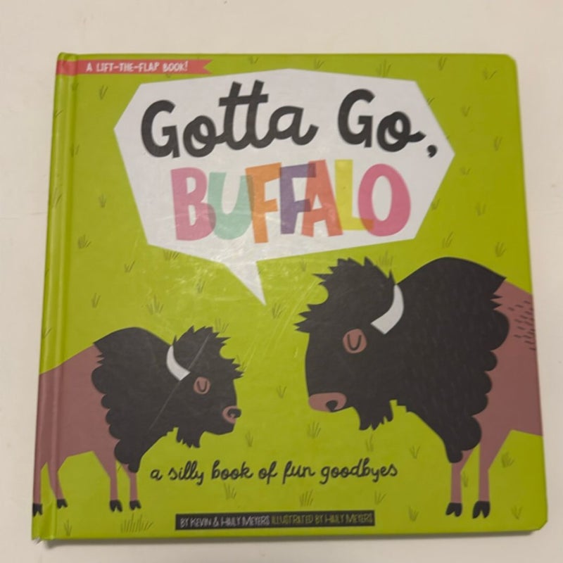 Gotta Go, Buffalo