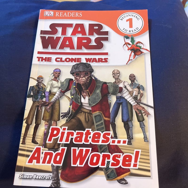 DK Readers L1: Star Wars: the Clone Wars: Pirates ... and Worse!